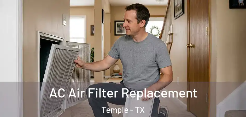 AC Air Filter Replacement Temple - TX