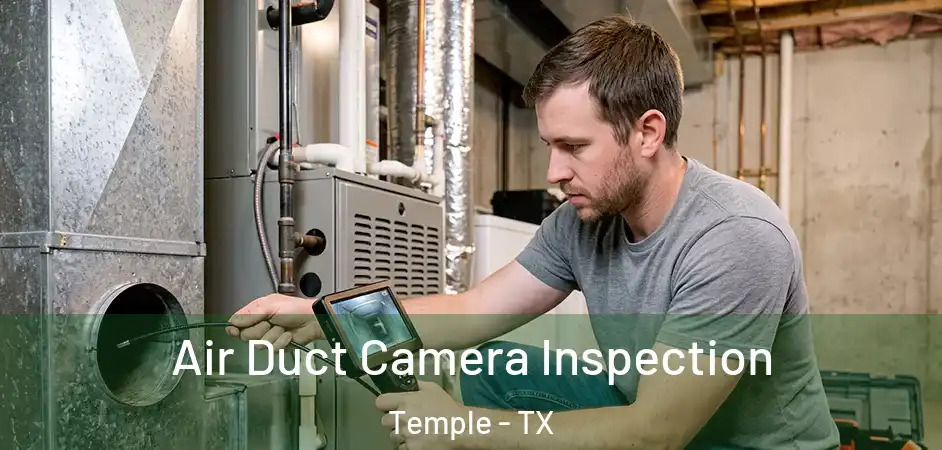  Air Duct Camera Inspection Temple - TX