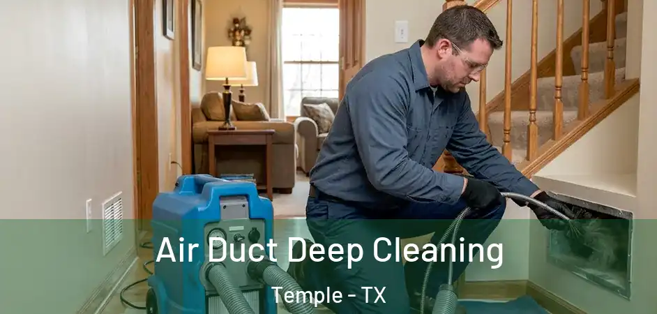  Air Duct Deep Cleaning Temple - TX