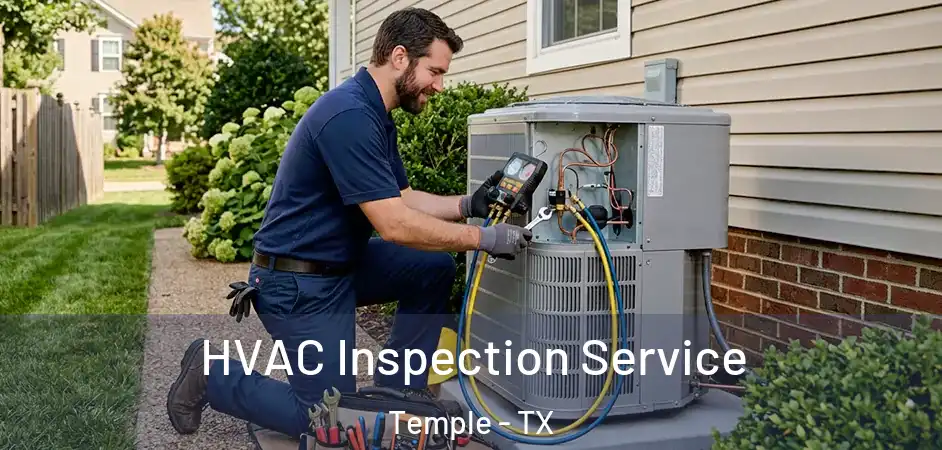  HVAC Inspection Service Temple - TX
