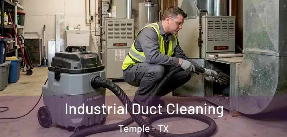 Industrial Duct Cleaning Temple - TX