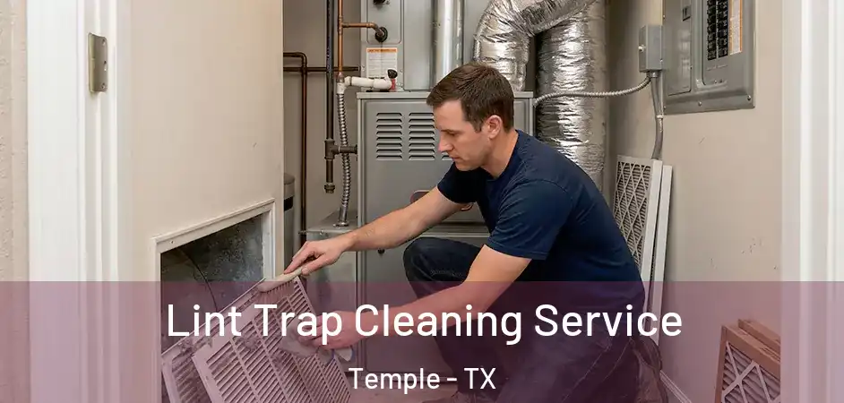  Lint Trap Cleaning Service Temple - TX